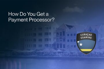 your-curacao-egaming-license-is-approved-now-how-do-you-get-a-payment-processor